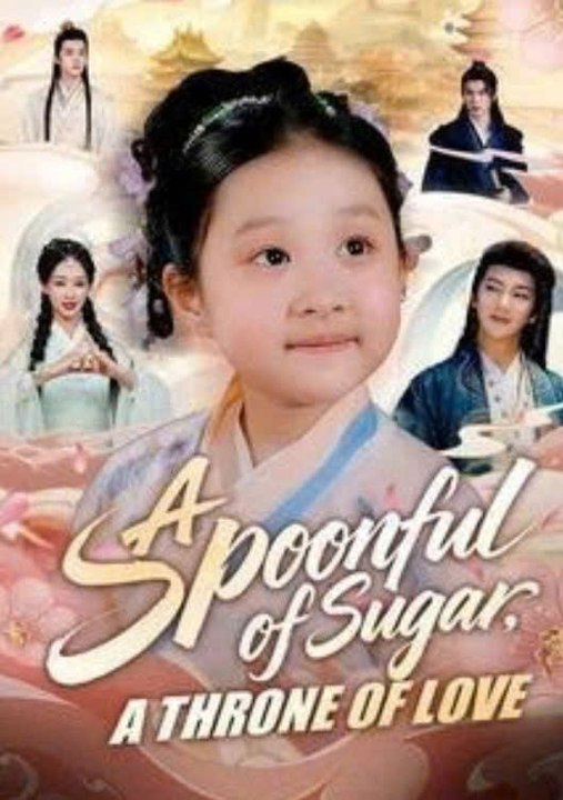 A Spoonful Of Sugar, A Throne Of Love - Engsub