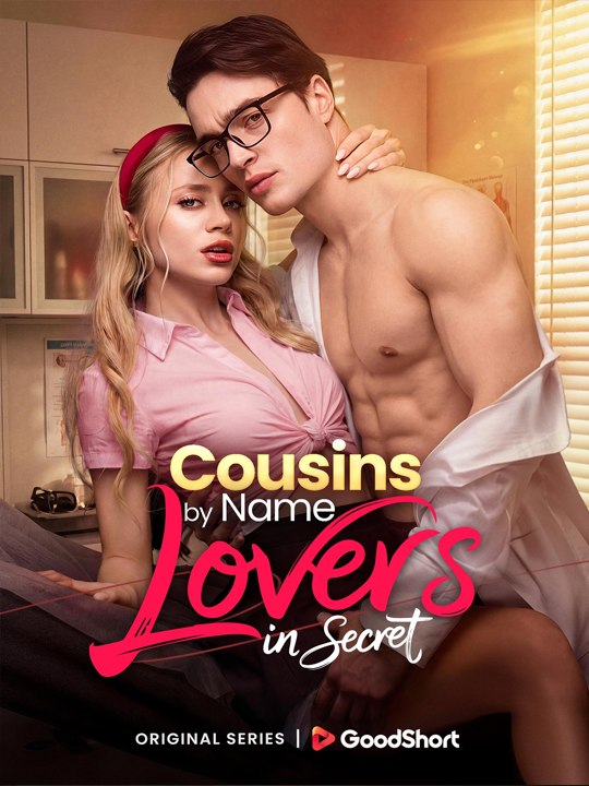 Cousins by Name Lovers in Secret  FULL MOVIES ENGLISH SUB (2026)