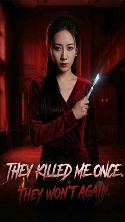 They Killed Me Once. They Won’t Again (Dubbed) Full Chinese Drama