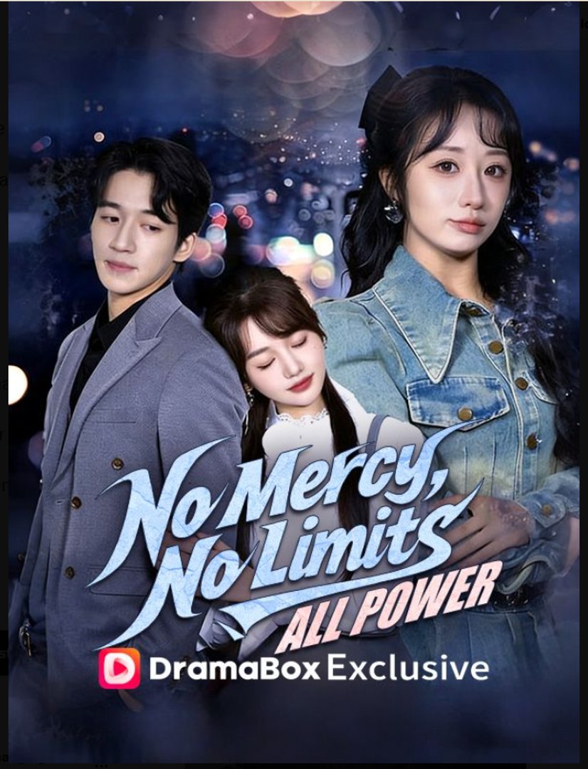 No Mercy No Limits All Power- Full Drama Movie English Sub