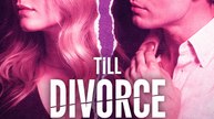 Till Divorce Do Us Part- Full Movie English Sub
