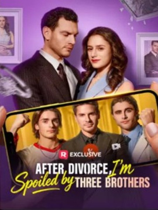 After Divorce, I'm Spoiled By Three Brothers Episode 🍀 🍀 🍀