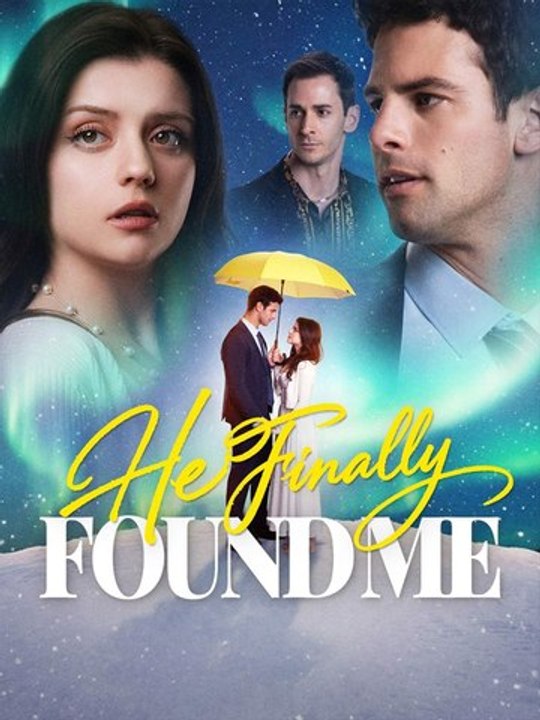 He Finally Found Me [ SHORT DRAMA WITH HIGH QUALITY 2026 ] 🧡🍏 🔥 (2026) - FULL ENGSUB