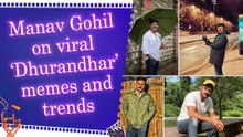Manav Gohil says ‘Dhurandhar’ memes reflect audience love for meaningful content