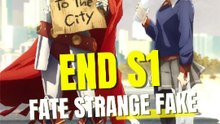 FATE STRANGE FAKE ENDING S1