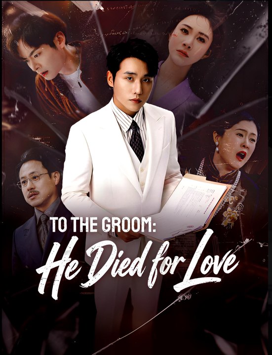 To The Groom He Died for Love - Drama FULL MOVIES ENGLISH SUB