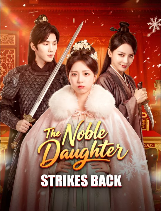 The Noble Daughter Strikes Back - Drama FULL MOVIES ENGLISH SUB
