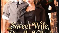 Sweet Wife Deadly Killer- Full Drama Movie English Sub