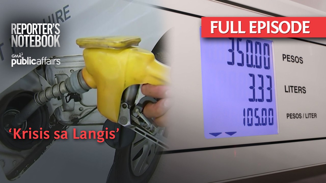 ‘Krisis sa Langis’ (Full Episode) | Reporter’s Notebook