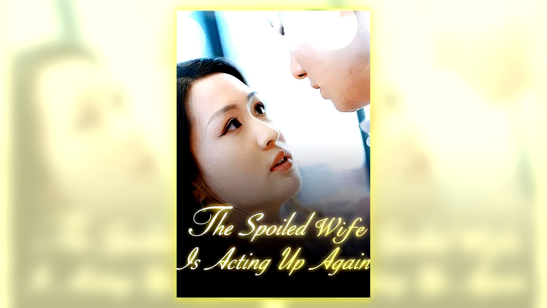 The Spoiled Wife Is Acting Up Again Full Hd