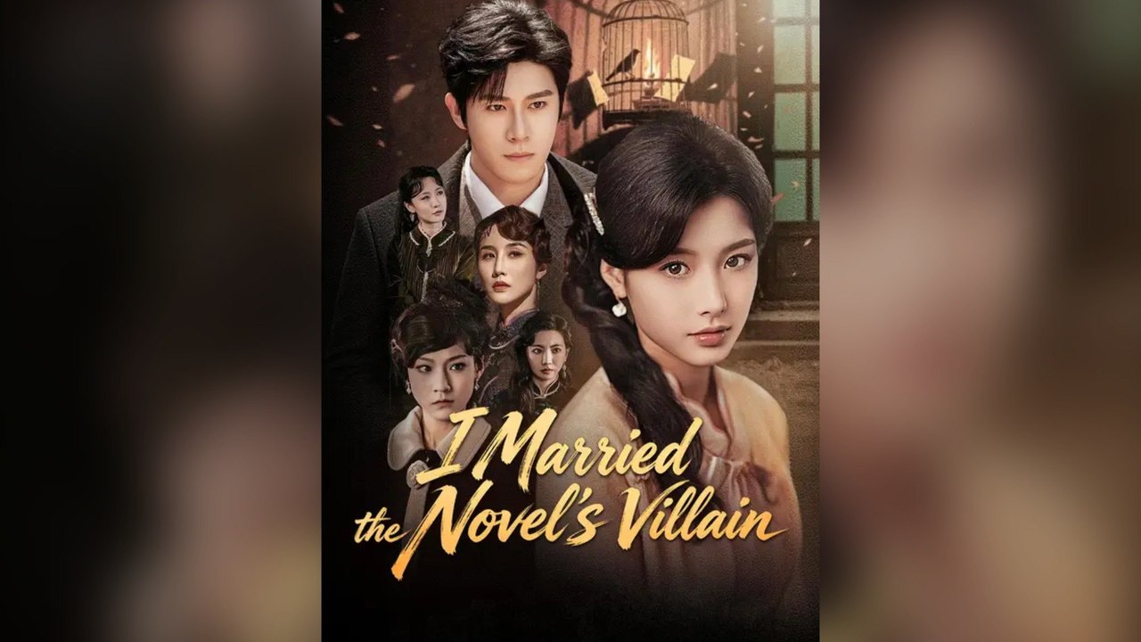 I Married The Novel's Villain Full Chinese Drama (Subtitle)