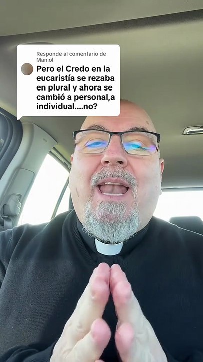 ¿Por qué se reza en singular el Credo? -. Padre Juan Molina