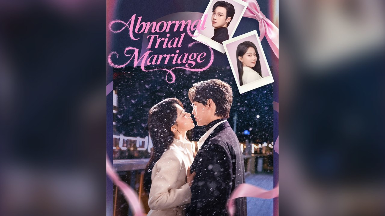Abnormal Trial Marriage Full Chinese Drama