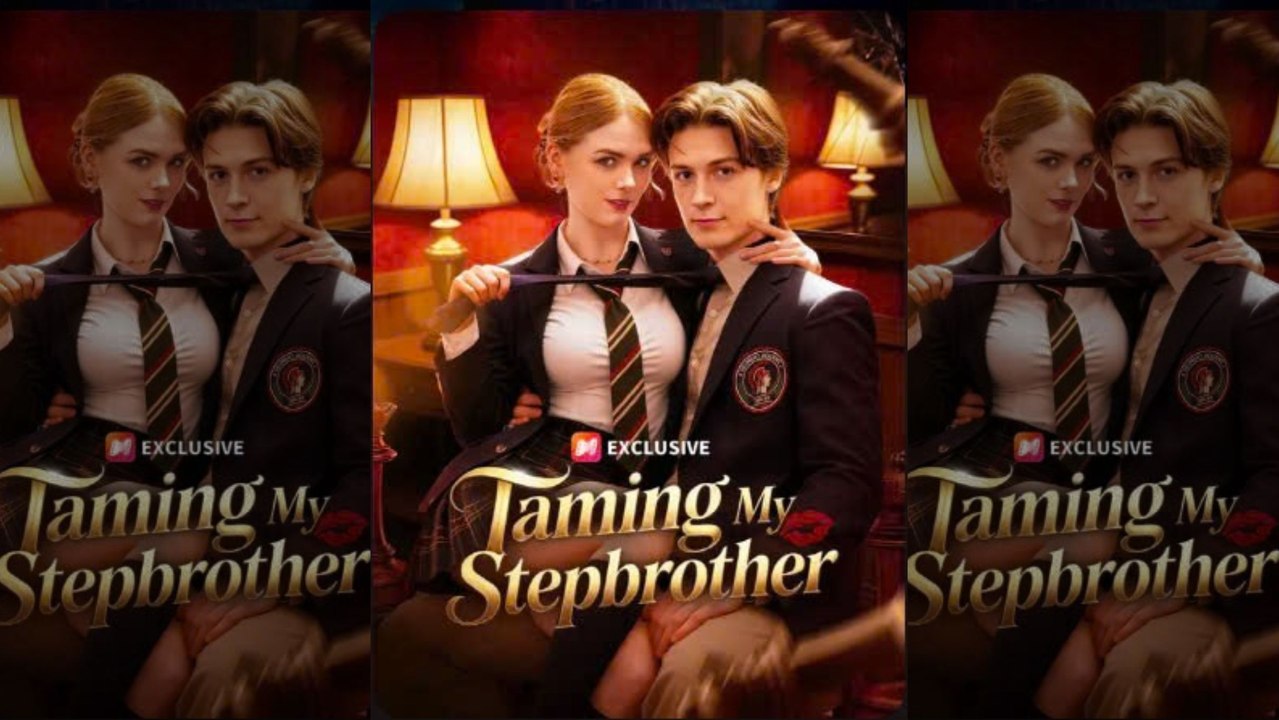 Top 🔥 Taming My Stepbrother Hot 2026🌻