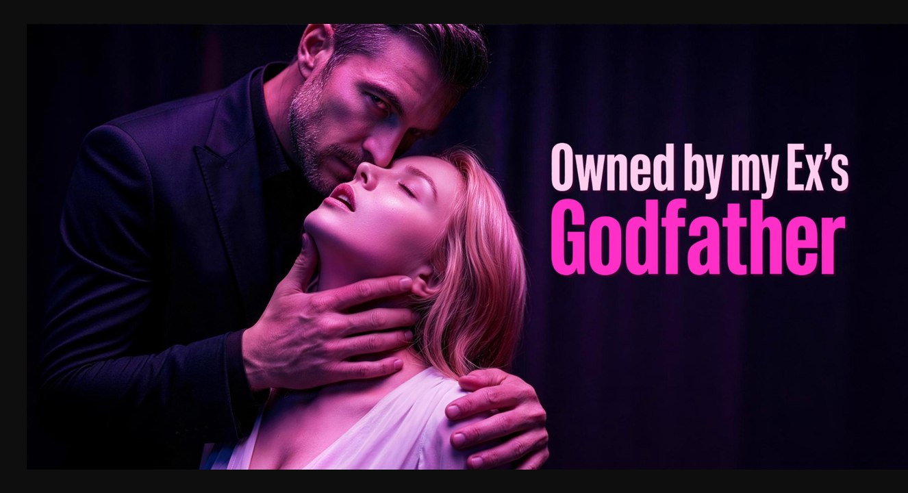 Owned by My Ex's Godfather ⚡  💙💙💙💙💙