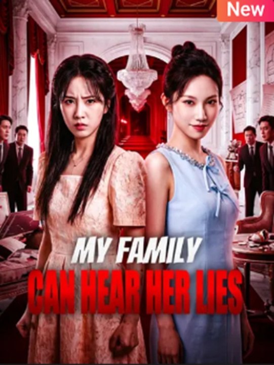 My Family Can Hear Her Lies Full Chinese Drama