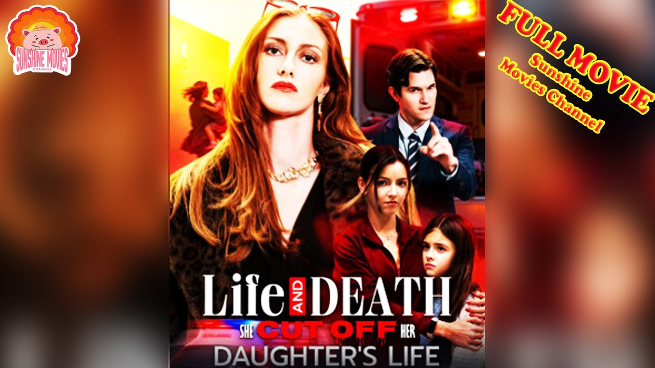 💖Life and Death: She Cut Off Her Daughter's Life #Full 🐽 The Best Short Films 2026 - Sunshine Movies Channel