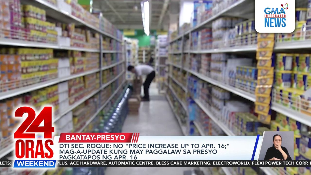 No price hike of basic goods until April 16–DTI | 24 Oras Weekend