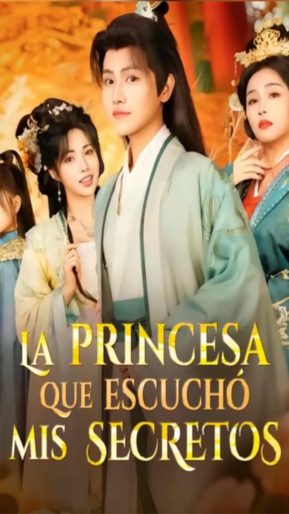 La princesa que escuchó mis secretos - Completo En Español