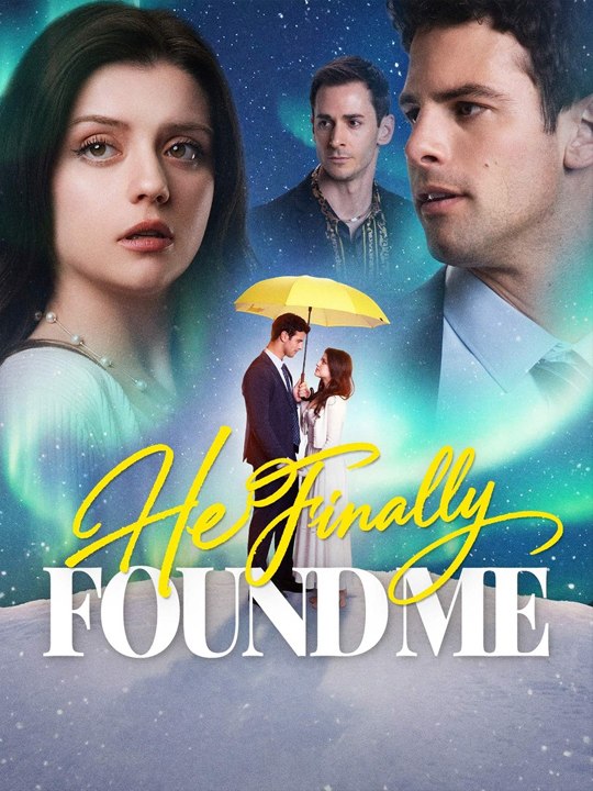 He Finally Found Me [ SHORT DRAMA WITH HIGH QUALITY 2026 ]  🧡🍏 🔥 (2026) - FULL ENGSUB