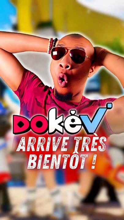 🚨 DOKEV ARRIVE TRÈS VITE ⁉️