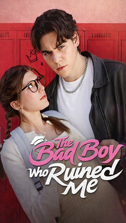 The Bad Boy Who Ruined Me – Full Episodes Eng Sub | College Romance Drama