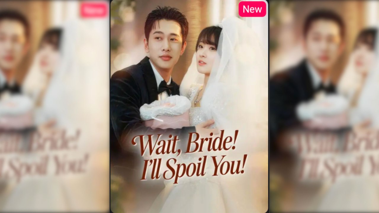 Wait, Bride! I'll Spoil You