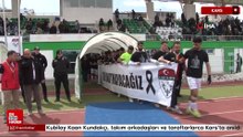 Kubilay Kaan Kundakçı, takım arkadaşları ve taraftarlarca Kars’ta anıldı