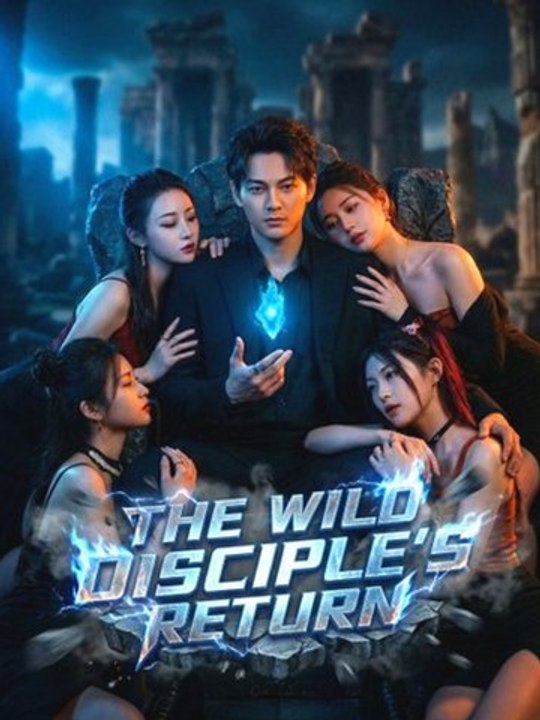 The Wild Disciple's Return (Dubbed) Full Chinese Drama