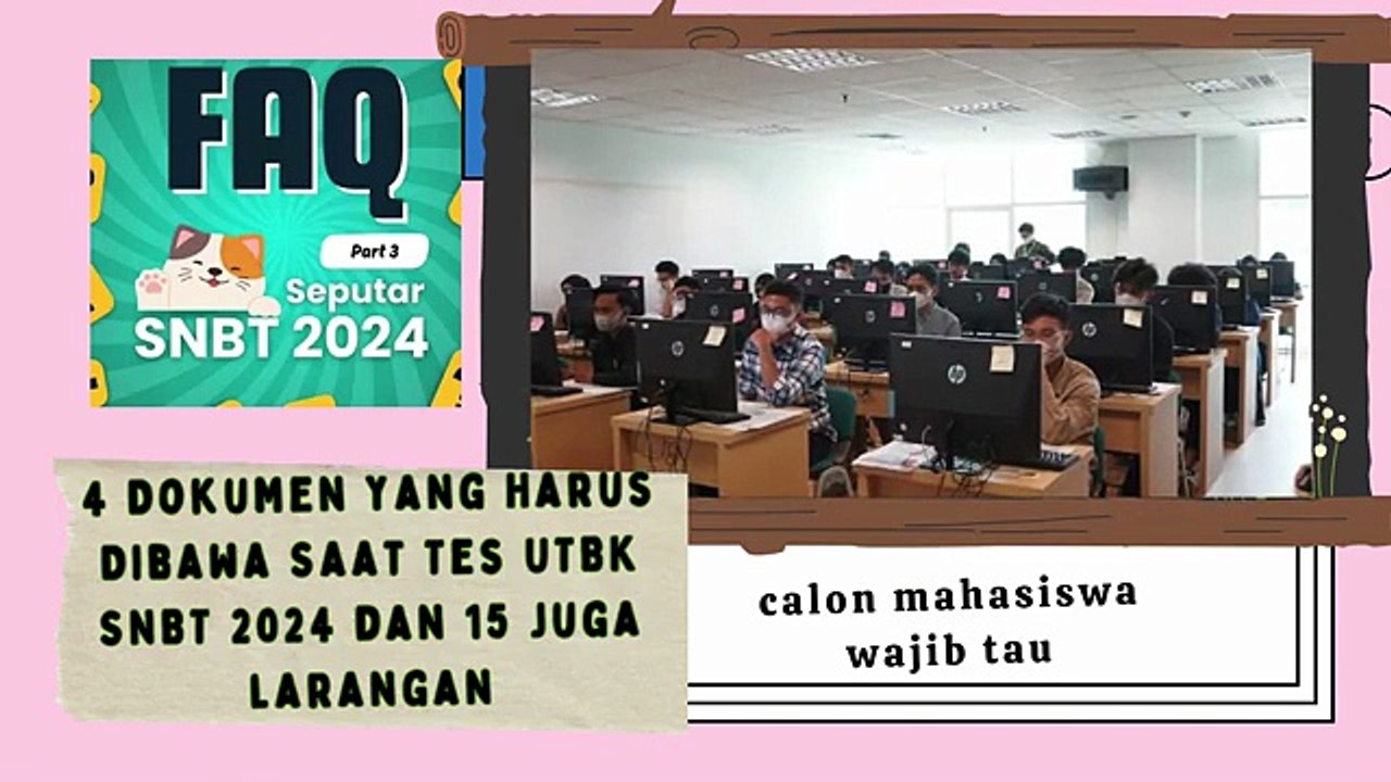 4 Dokumen yang Harus Dibawa Saat Tes UTBK SNBT  dan 15 larangan nya calon mahasiswa wajib tau