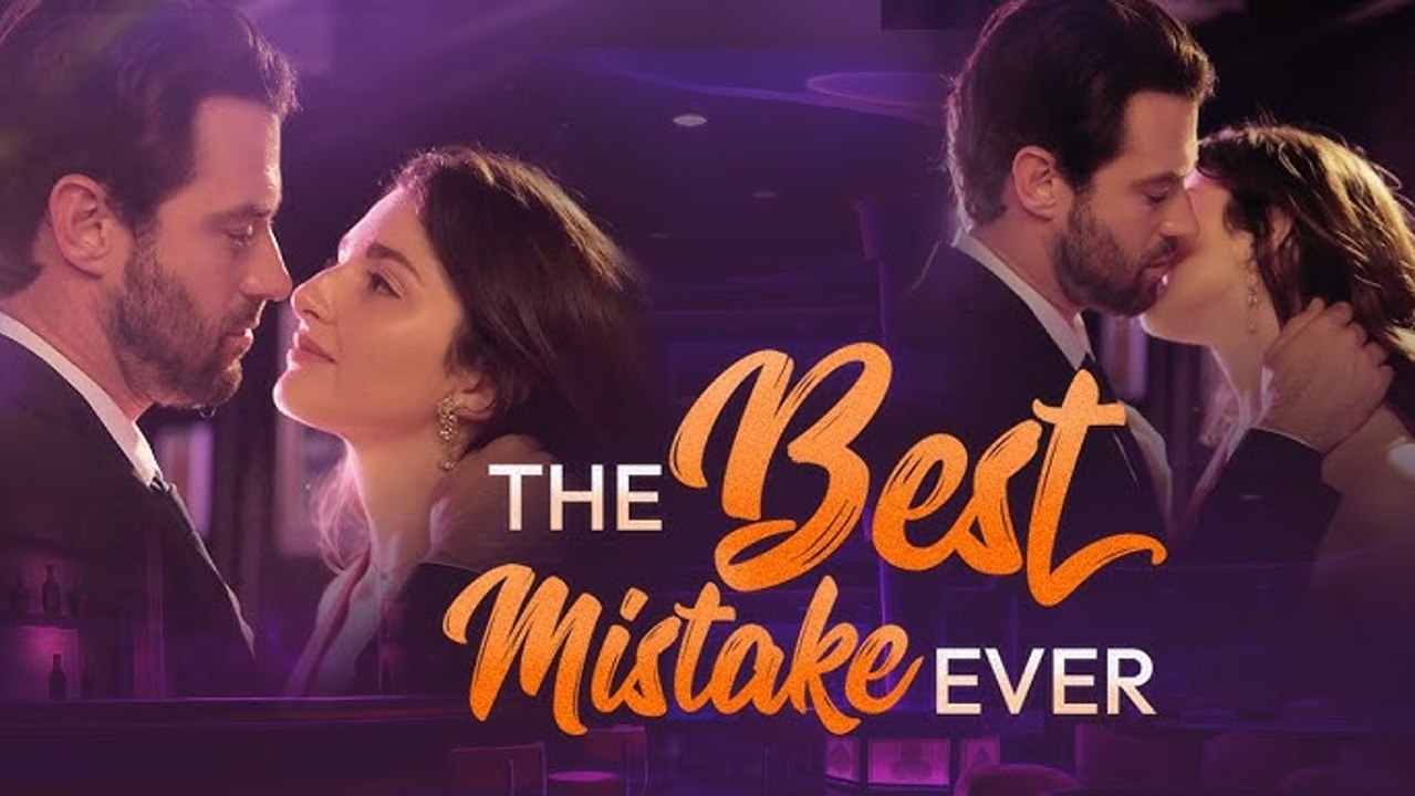 The Best Mistake Ever full short drama