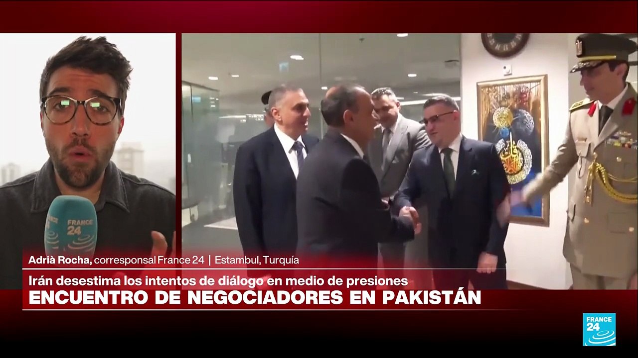 Informe desde Estambul: encuentro de negociadores en Pakistán sobre el conflicto en Medio Oriente