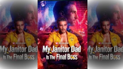 My Janitor Dad Is The Final Boss Full Episode