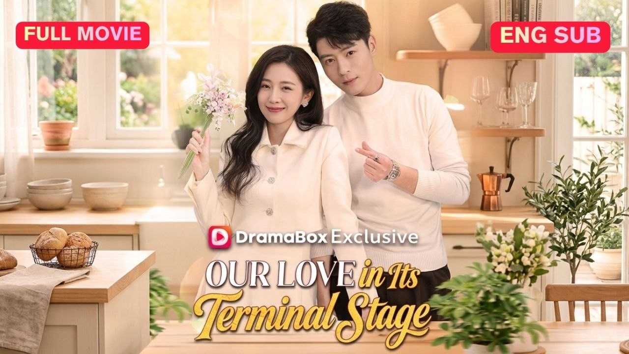 Our Love in Its Terminal Stage Full Eng Sub (Chinese)
