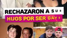 Famosos que rechazaron a sus hijos por ser gays