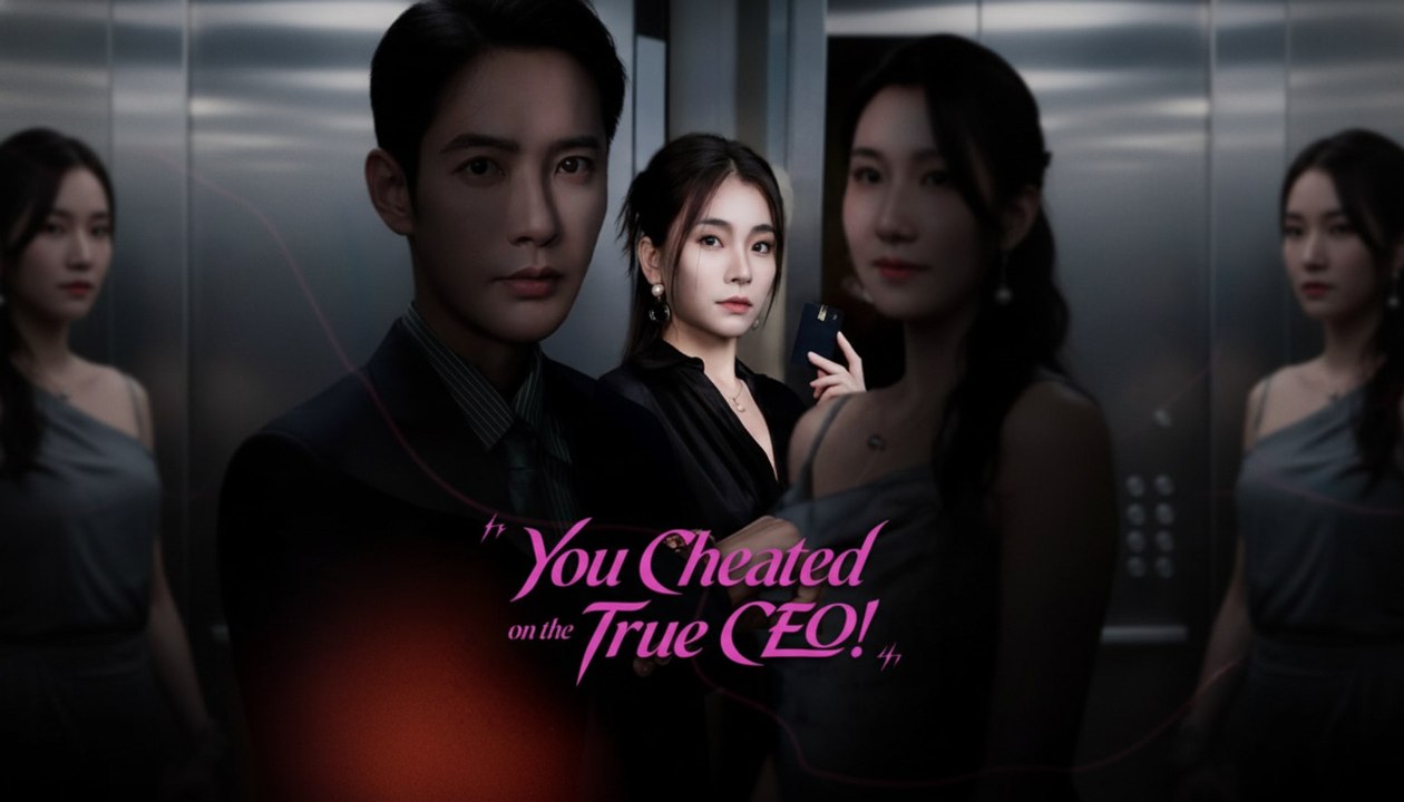 You Cheated on the True CEO | Full Short