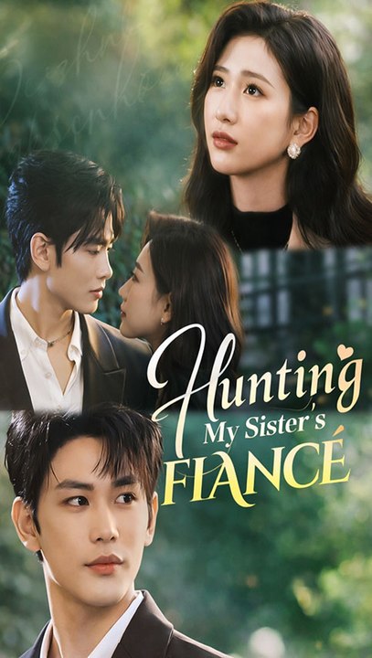 Hunting My Sister’s Fiancé: Amor, Venganza y Poder