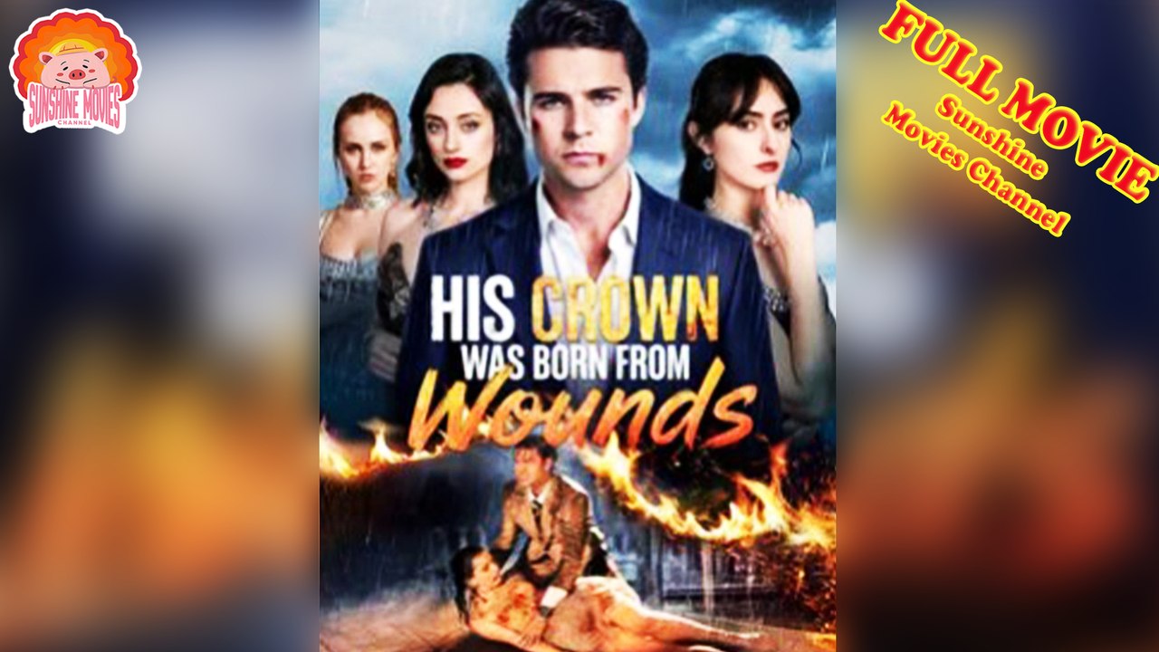 💖His Crown Was Born from Wounds #Full 🐽 The Best Short Films 2026 - Sunshine Movies Channel