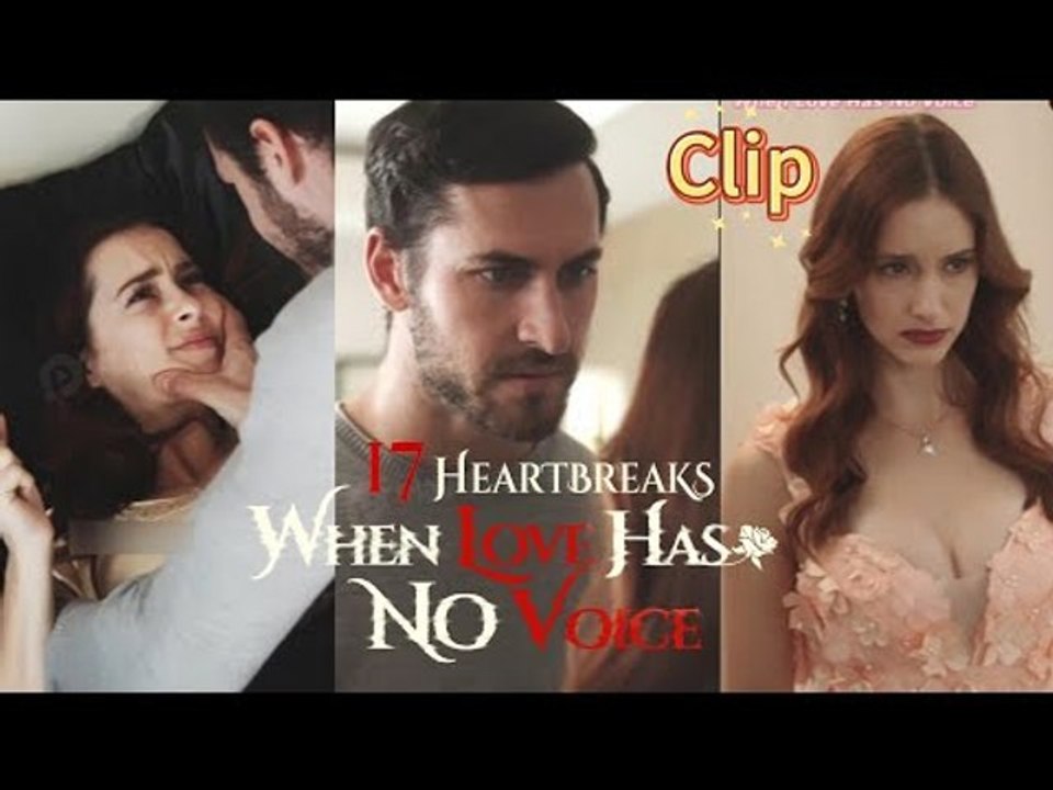 1.7 H.e.a.r.t.b.r.e.a.k.s W.h.e.n L.o.v.e H.a.s No VoiceFull Playlet#drama