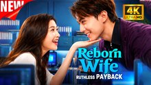 [New Film] Reborn Wife Ruthless Payback | Full Movie (2026)