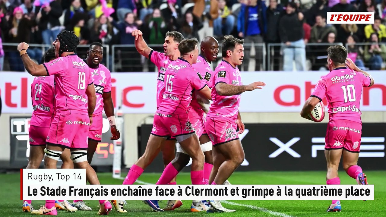 Le Stade Français enchaîne face à Clermont et grimpe à la troisième place du Top 14 - Rugby - Top 14