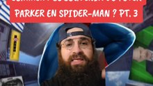COMMENT SE SOUVENIR DE PETER PARKER EN SPIDER-MAN ? PT.3