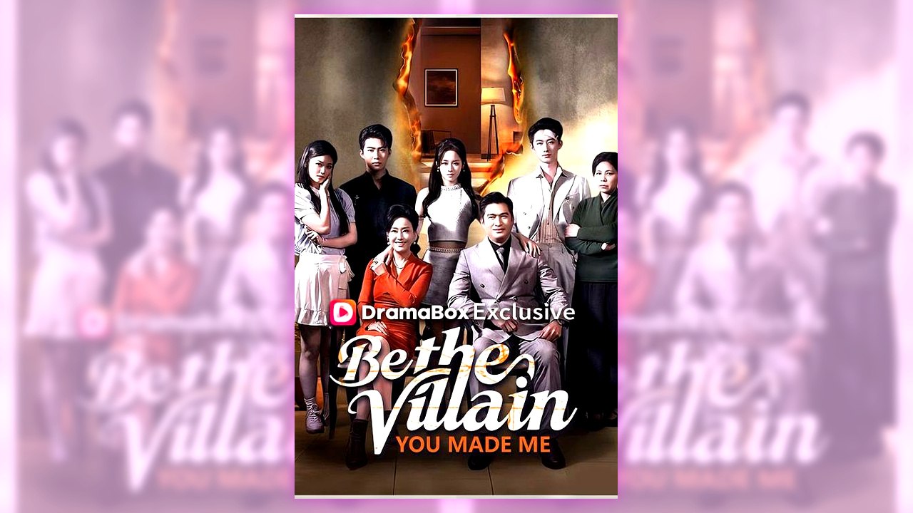 Be the Villain You Made Me | Complete English Sub
