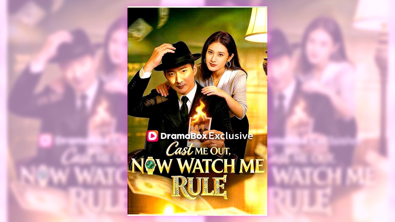 Cast Me Out, Now Watch Me Rule | Complete English Sub