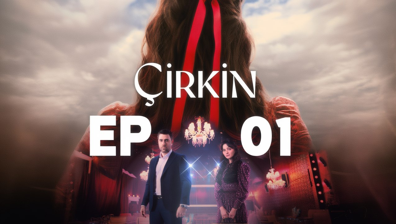 Cirkin Episode 1 (2026) | English Subtitles | Ugly | Turkish Drama Series | HD
