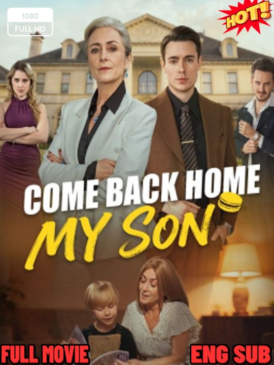 💚FULL MOVIES **Come Back Home, My Son** Full Ep