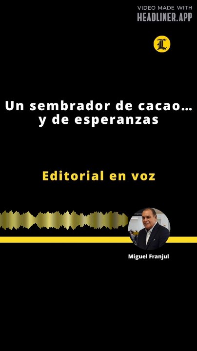 Editorial | Un sembrador de cacao… y de esperanzas