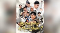My Cook Father is A Martial Master (Dubbed) - FULL [High Quality]