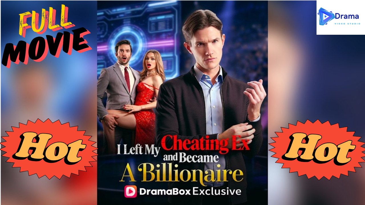 Hot Drama 2026 I Left My Cheating Ex And Became A Billionaire Hub