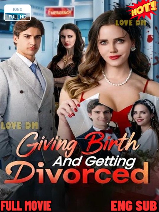 [Hot 2026] Giving Birth and Getting Divorced Short Drama🔥